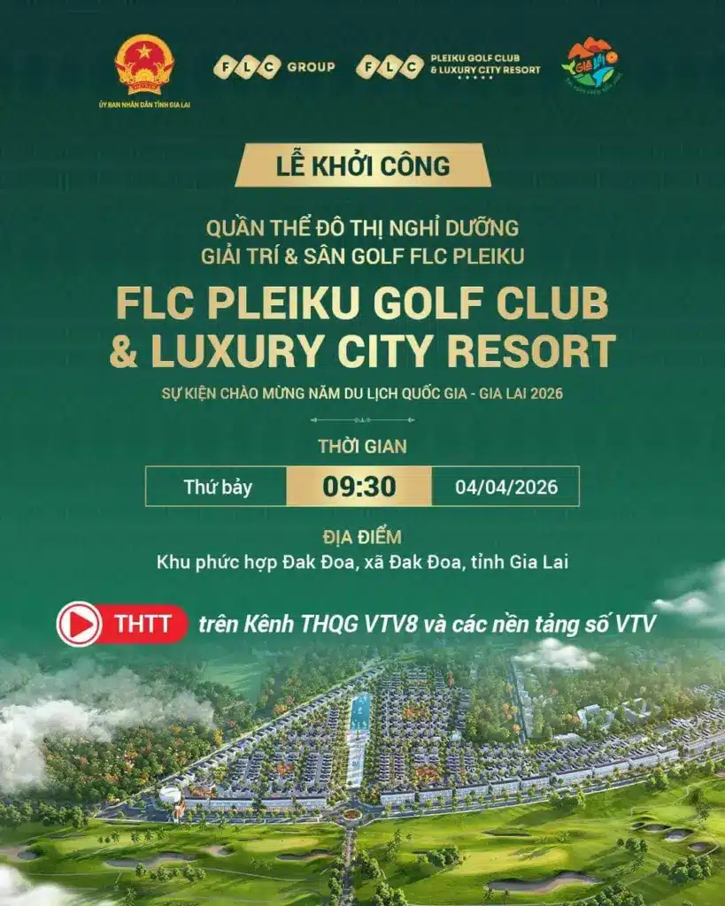 Dự án FLC Pleiku Golf Club & Luxury City Resort khởi công
